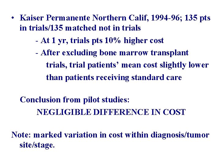 • Kaiser Permanente Northern Calif, 1994 -96; 135 pts in trials/135 matched not