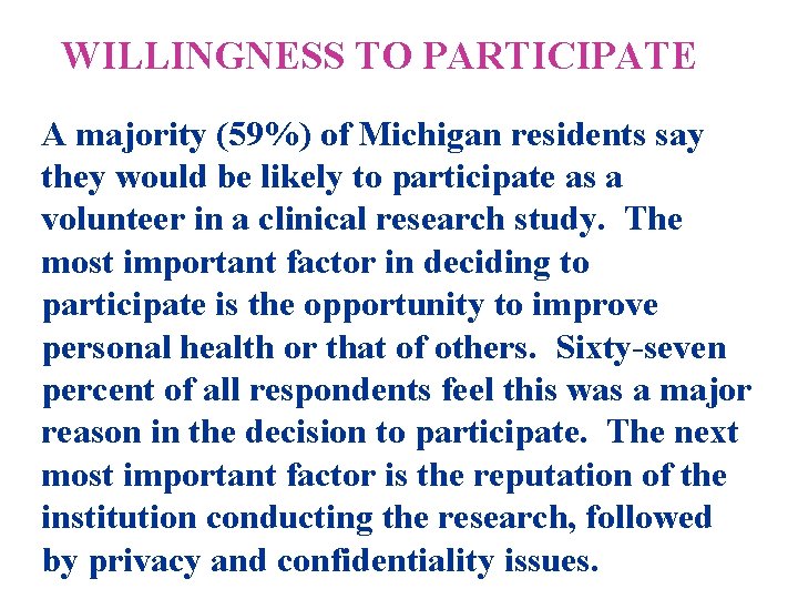WILLINGNESS TO PARTICIPATE A majority (59%) of Michigan residents say they would be likely