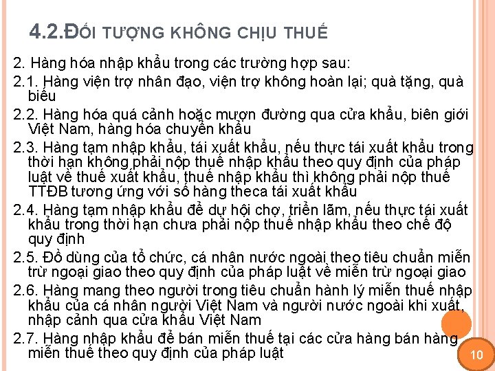 4. 2. ĐỐI TƯỢNG KHÔNG CHỊU THUẾ 2. Hàng hóa nhập khẩu trong các