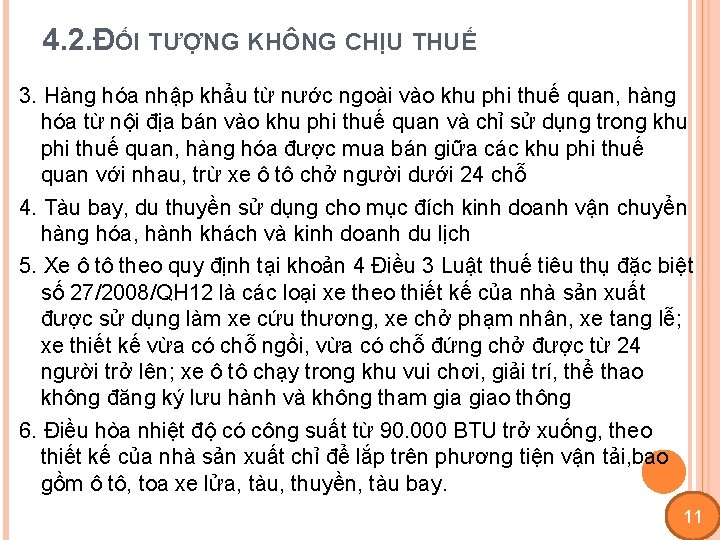 4. 2. ĐỐI TƯỢNG KHÔNG CHỊU THUẾ 3. Hàng hóa nhập khẩu từ nước