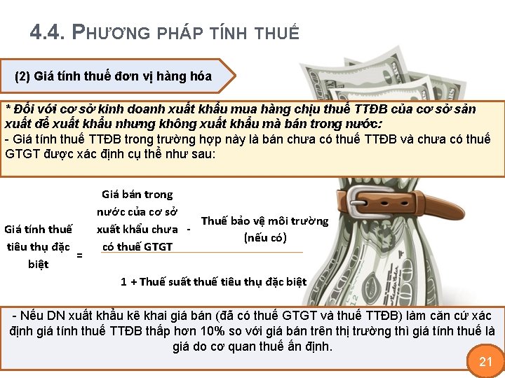 4. 4. PHƯƠNG PHÁP TÍNH THUẾ (2) Giá tính thuế đơn vị hàng hóa