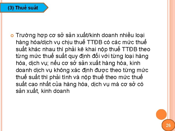 (3) Thuế suất Trường hợp cơ sở sản xuất/kinh doanh nhiều loại hàng hóa/dịch