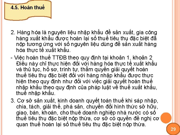 4. 5. Hoàn thuế 2. Hàng hóa là nguyên liệu nhập khẩu để sản