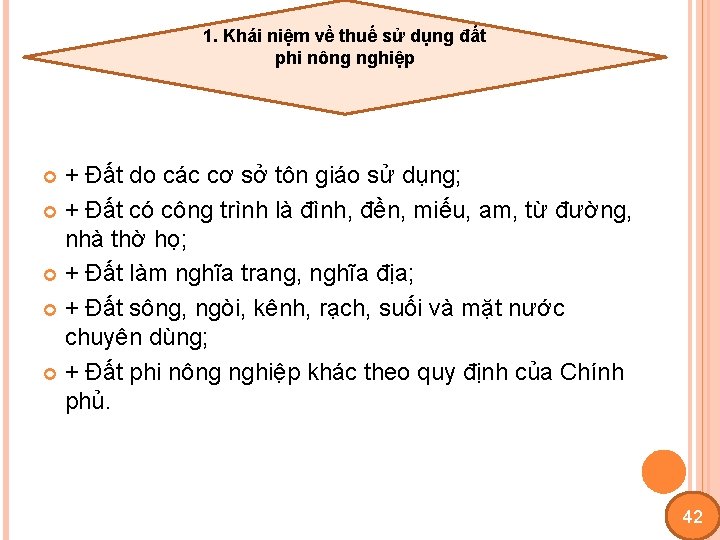 1. Khái niệm về thuế sử dụng đất phi nông nghiệp + Đất do