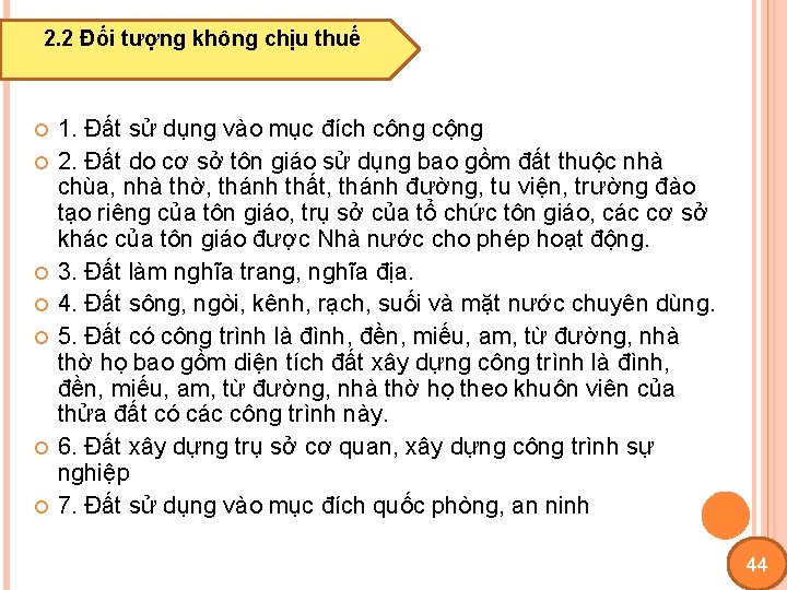 2. 2 Đối tượng không chịu thuế 1. Đất sử dụng vào mục đích