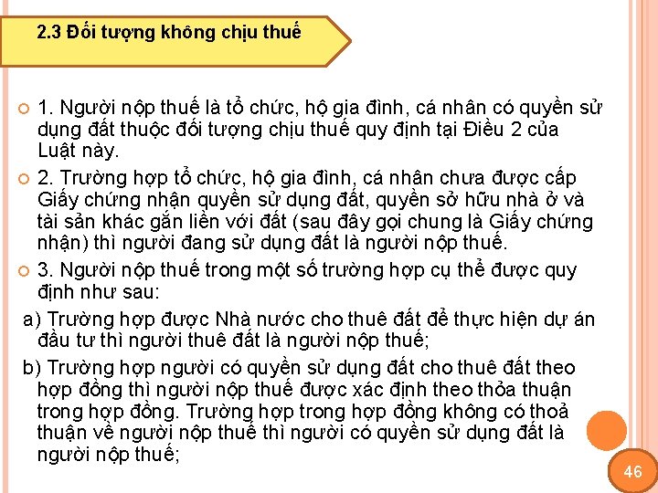 2. 3 Đối tượng không chịu thuế 1. Người nộp thuế là tổ chức,