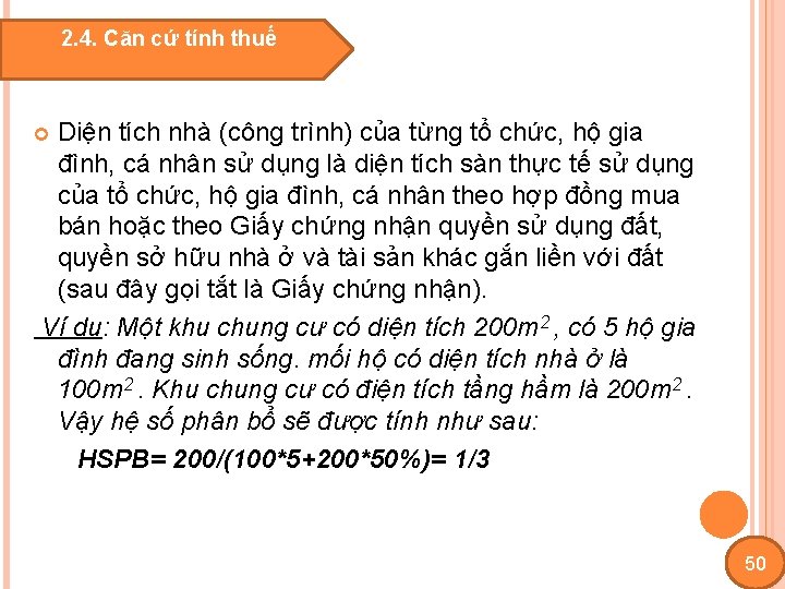 2. 4. Căn cứ tính thuế Diện tích nhà (công trình) của từng tổ