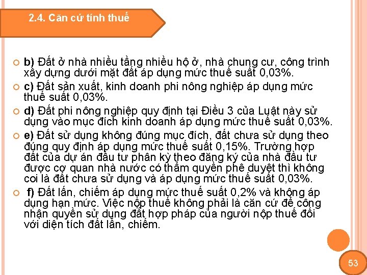 2. 4. Căn cứ tính thuế b) Đất ở nhà nhiều tầng nhiều hộ