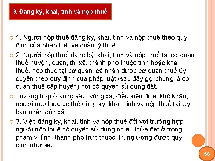 3. Đăng ký, khai, tính và nộp thuế 1. Người nộp thuế đăng ký,