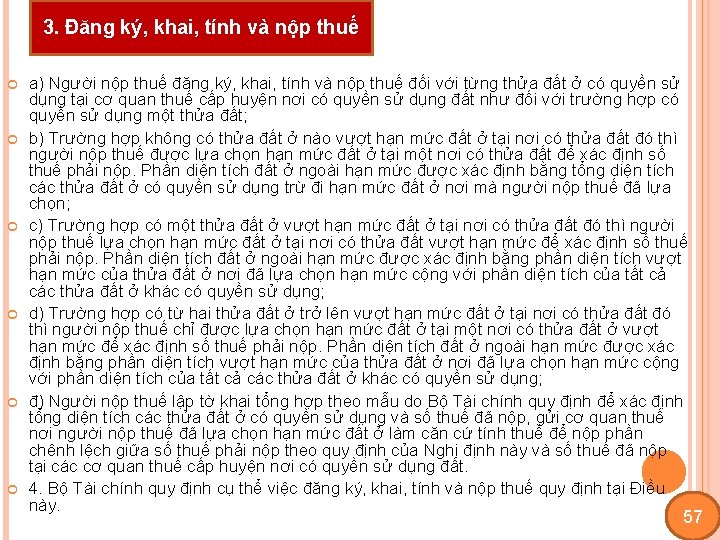 3. Đăng ký, khai, tính và nộp thuế a) Người nộp thuế đăng ký,