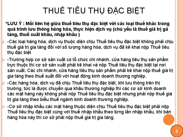 THUẾ TIÊU THỤ ĐẶC BIỆT *LƯU Ý : Mối liên hệ giữa thuế tiêu