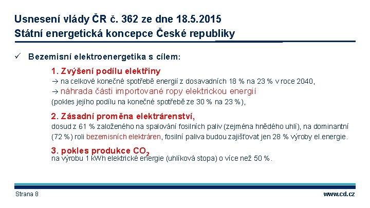 Usnesení vlády ČR č. 362 ze dne 18. 5. 2015 Státní energetická koncepce České