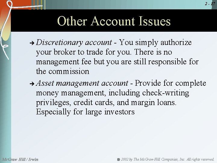 2 - 17 Other Account Issues Discretionary account - You simply authorize your broker