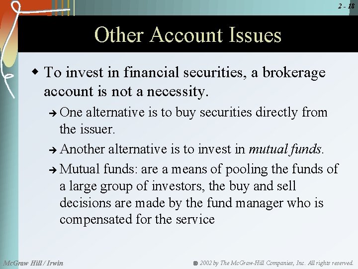 2 - 18 Other Account Issues w To invest in financial securities, a brokerage