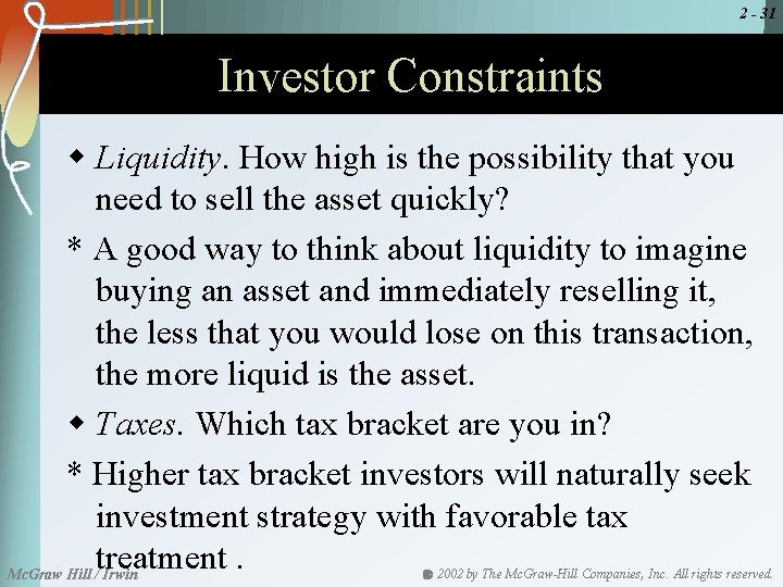 2 - 31 Investor Constraints w Liquidity. How high is the possibility that you