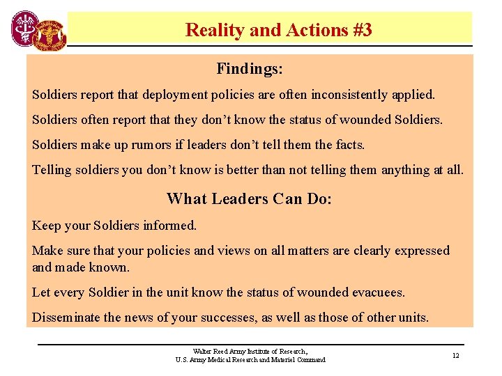 Reality and Actions #3 Findings: Soldiers report that deployment policies are often inconsistently applied.