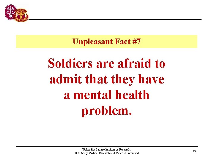 Unpleasant Fact #7 Soldiers are afraid to admit that they have a mental health