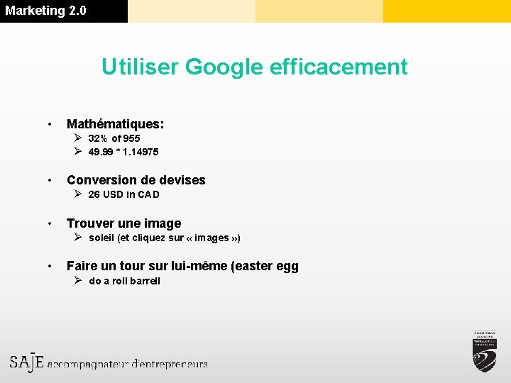 Marketing 2. 0 Utiliser Google efficacement • Mathématiques: Ø 32% of 955 Ø 49.