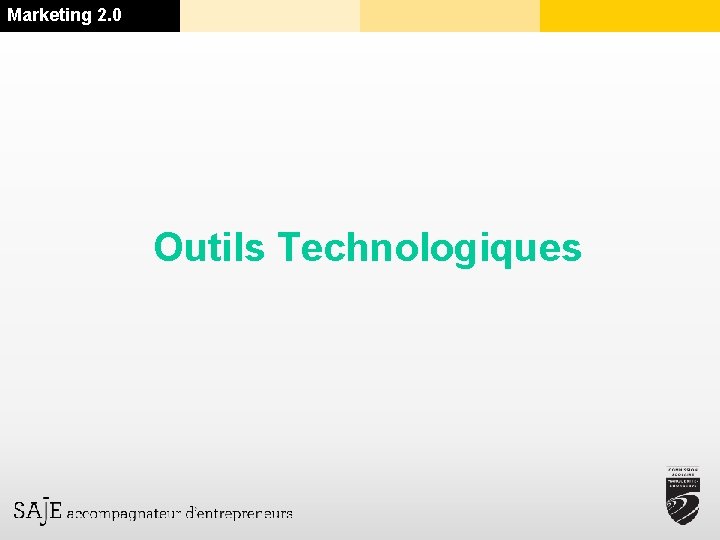 Marketing 2. 0 Outils Technologiques 