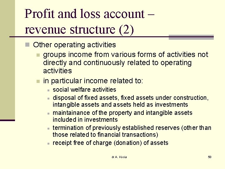 Profit and loss account – revenue structure (2) n Other operating activities n n