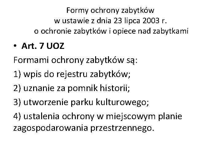 Formy ochrony zabytków w ustawie z dnia 23 lipca 2003 r. o ochronie zabytków