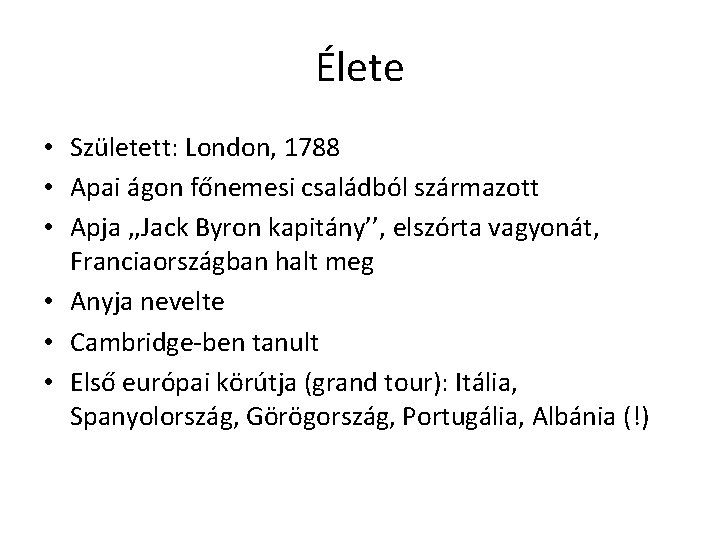 Élete • Született: London, 1788 • Apai ágon főnemesi családból származott • Apja ,