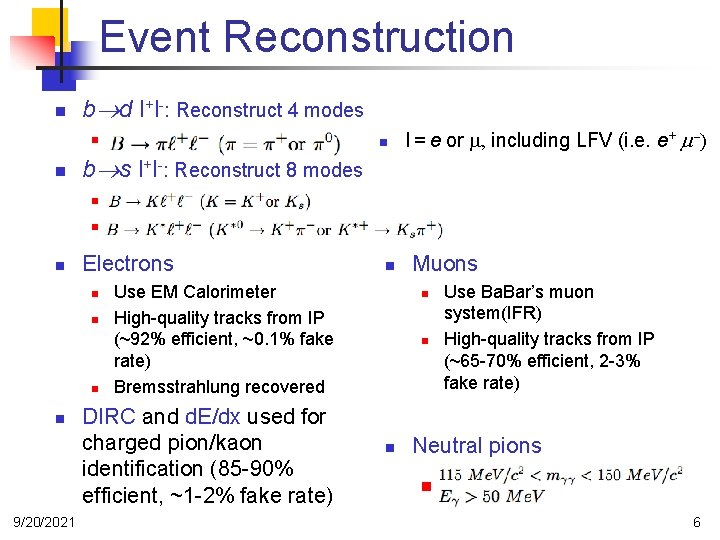 Event Reconstruction n b d l+l-: Reconstruct 4 modes n n n l =