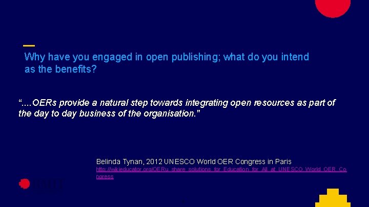 Why have you engaged in open publishing; what do you intend as the benefits?