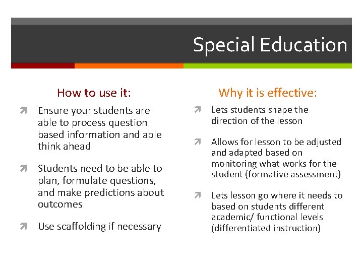 Special Education How to use it: Ensure your students are able to process question