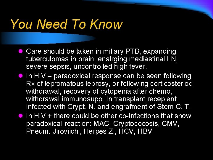 You Need To Know l Care should be taken in miliary PTB, expanding tuberculomas