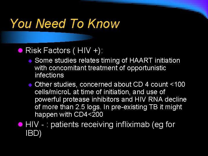 You Need To Know l Risk Factors ( HIV +): Some studies relates timing