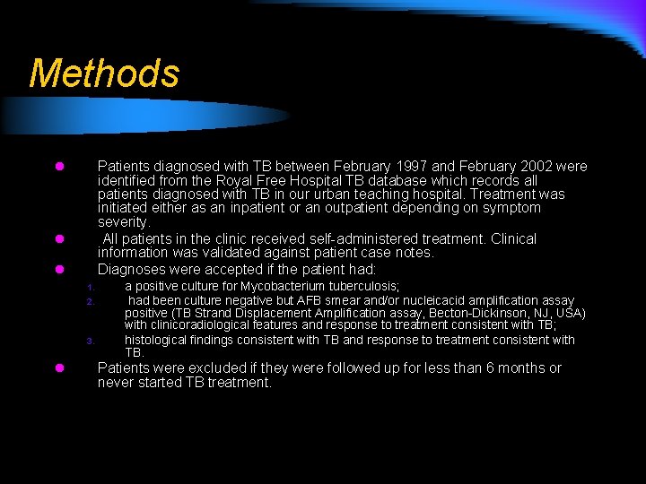 Methods Patients diagnosed with TB between February 1997 and February 2002 were identified from