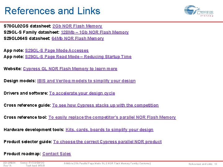 References and Links S 70 GL 02 GS datasheet: 2 Gb NOR Flash Memory