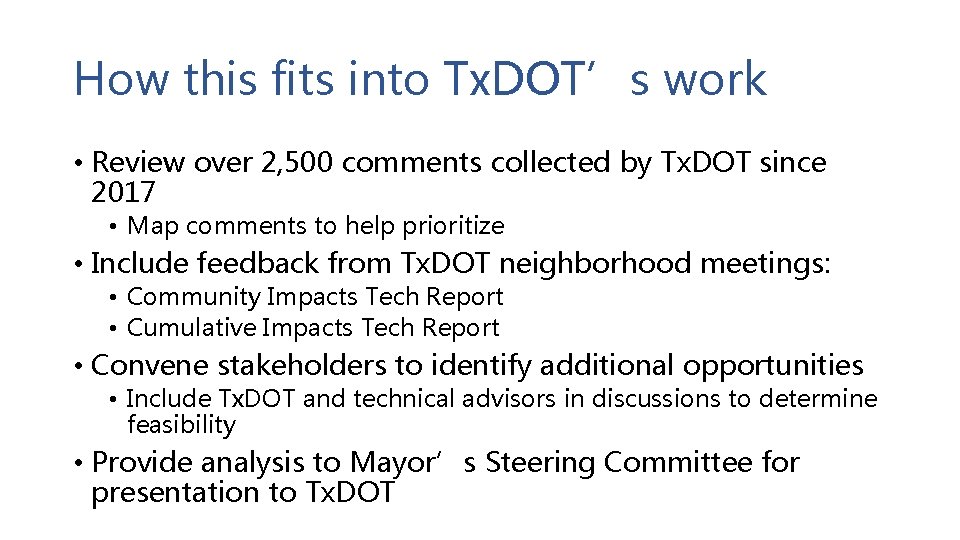 How this fits into Tx. DOT’s work • Review over 2, 500 comments collected