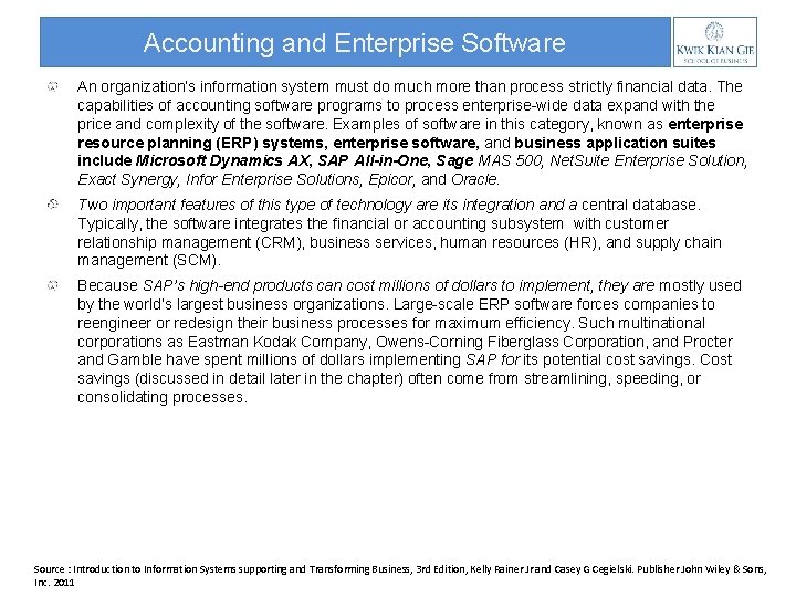 Accounting and Enterprise Software An organization’s information system must do much more than process