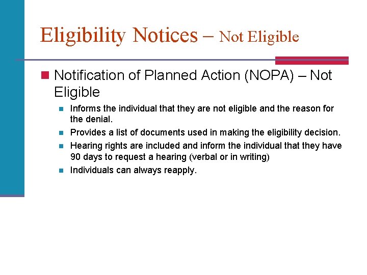 Eligibility Notices – Not Eligible n Notification of Planned Action (NOPA) – Not Eligible