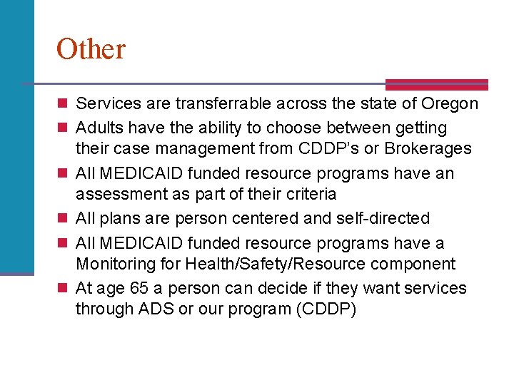Other n Services are transferrable across the state of Oregon n Adults have the