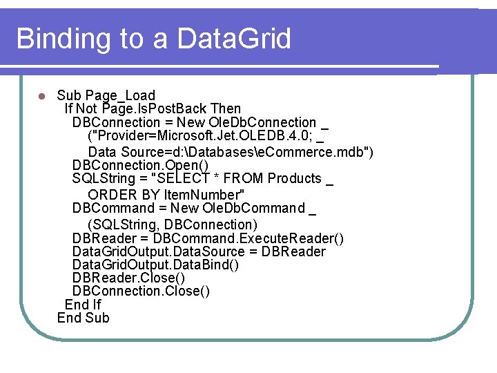 Binding to a Data. Grid l Sub Page_Load If Not Page. Is. Post. Back