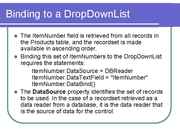Binding to a Drop. Down. List The Item. Number field is retrieved from all