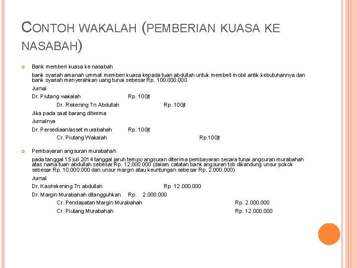 CONTOH WAKALAH (PEMBERIAN KUASA KE NASABAH) Bank memberi kuasa ke nasabah bank syariah amanah