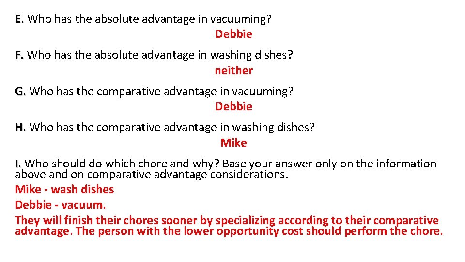 E. Who has the absolute advantage in vacuuming? Debbie F. Who has the absolute