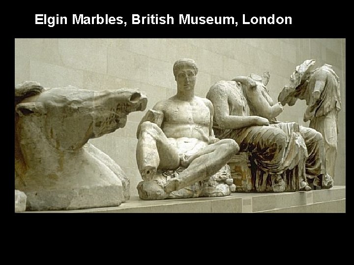 Elgin Marbles, British Museum, London 