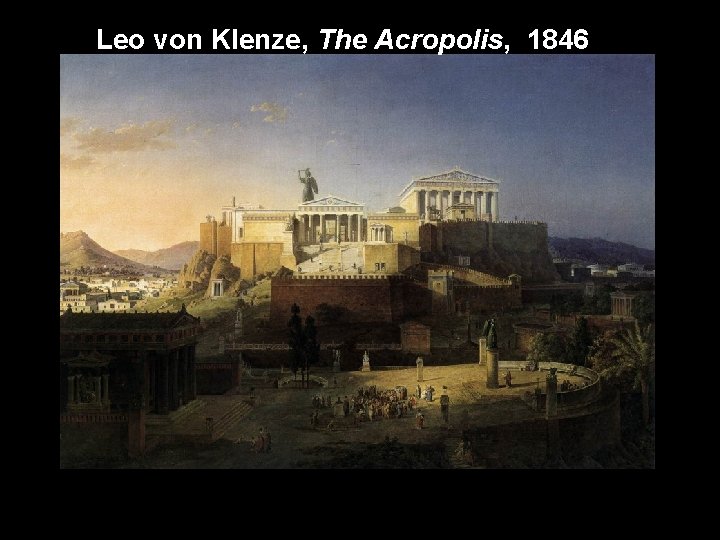 Leo von Klenze, The Acropolis, 1846 