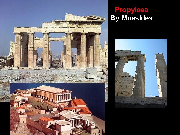 Propylaea By Mneskles 