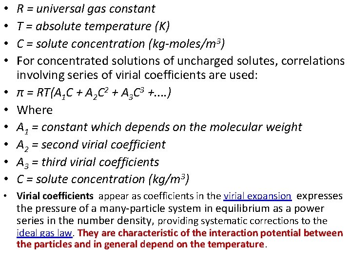  • • • R = universal gas constant T = absolute temperature (K)