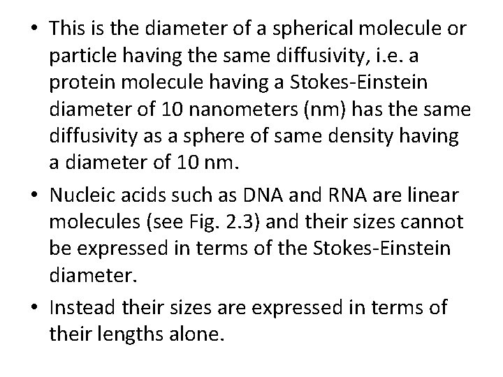  • This is the diameter of a spherical molecule or particle having the
