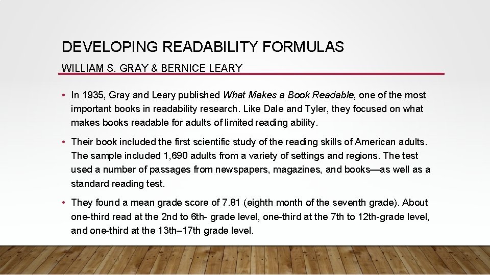DEVELOPING READABILITY FORMULAS WILLIAM S. GRAY & BERNICE LEARY • In 1935, Gray and DEVELOPING READABILITY FORMULAS WILLIAM S. GRAY & BERNICE LEARY • In 1935, Gray and