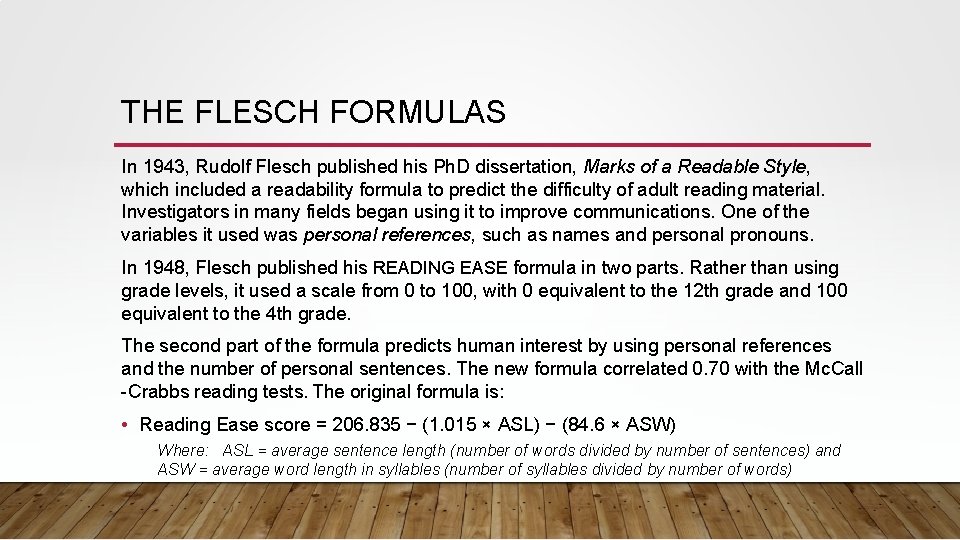 THE FLESCH FORMULAS In 1943, Rudolf Flesch published his Ph. D dissertation, Marks of THE FLESCH FORMULAS In 1943, Rudolf Flesch published his Ph. D dissertation, Marks of