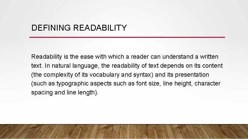 DEFINING READABILITY Readability is the ease with which a reader can understand a written DEFINING READABILITY Readability is the ease with which a reader can understand a written