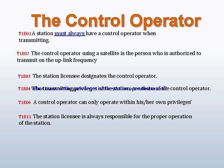 The Control Operator T 1 E 01 A station must always have a control